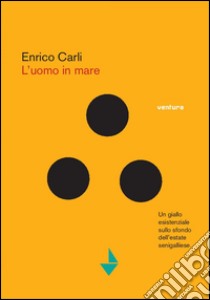 L'uomo in mare libro di Carli Enrico