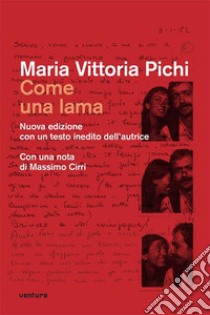 Come una lama. Nuova ediz. libro di Pichi M. Vittoria