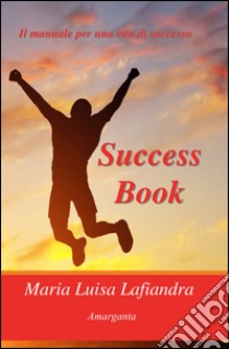 Success book. Ediz. italiana libro di Lafiandra Maria Luisa