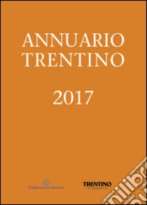 Annuario Trentino 2017 libro di Happacher L. (cur.)