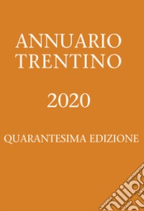 Annuario Trentino 2020 libro di Happacher L. (cur.)