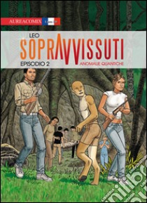 Sopravvissuti. Vol. 2 libro di Leo; Marino E. (cur.)