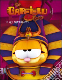 Gli egittogatti. The Garfield show. Vol. 2 libro