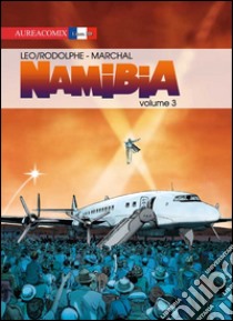 Namibia. Vol. 3 libro di Leo; Rodolphe; Marchal; Marino E. (cur.)