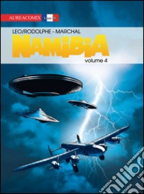 Namibia. Vol. 4 libro di Leo; Rodolphe; Marchal; Marino E. (cur.)