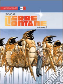 Terre lontane. Vol. 5 libro di Leo; Icar; Marino E. (cur.)