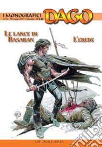 I monografici Dago. Vol. 19: Le lance di Basaran-L'erede libro di Wood Robin; Marino L. (cur.)