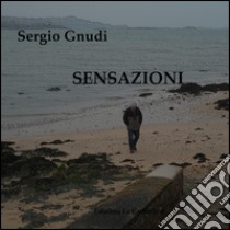 Sensazioni libro di Gnudi Sergio