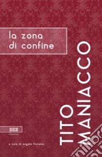 La zona di confine libro di Maniacco Tito; Floramo A. (cur.)