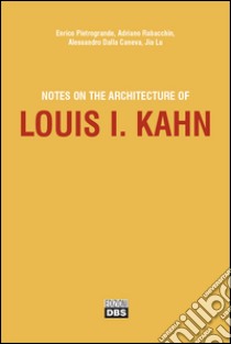 Notes on the Architecture of Louis I. Kahn libro