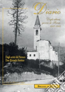 Diario degli ultimi giorni di Fener 1917-1918 libro di Ferretto Rizzardo; Coppe A. (cur.)