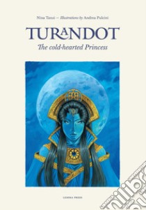 Turandot. The cold-hearted princess libro di Tanzi Nina