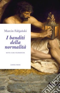 I banditi della normalità libro di Fabjanski Marcin