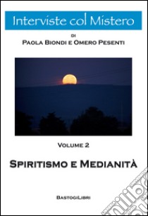 Spiritismo e medianità libro di Pesenti Omero; Biondi Paola