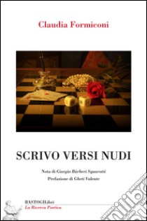 Scrivo versi nudi libro di Formiconi Claudia