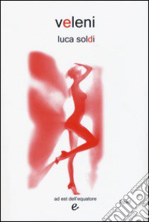 Veleni libro di Soldi Luca