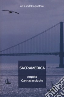 Sacramerica libro di Cannavacciuolo Angelo