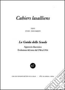 La guida delle scuole. Approccio diacronico. Evoluzione del testo dal 1706 al 1916 libro di Léon Lauraire