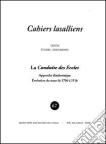 La conduite des écoles. Approche diachronique. Êvolution du texte de 170 à 1916 libro di Léon Lauraire