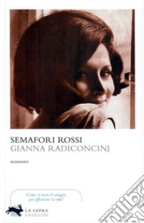 Semafori rossi libro di Radiconcini Gianna