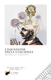 L'equazione della coscienza libro di Crespi Marco