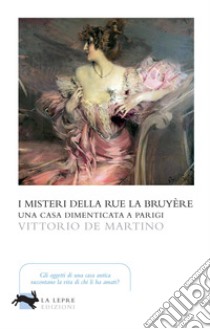 I misteri della Rue La Bruyère libro di De Martino Vittorio