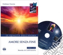 Amore senza fine. Con CD-Audio libro di Guerra Giuliano