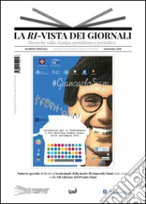La ri-vista dei giornali. Ricerche sulla stampa quotidiana e periodica. Giancarlo Siani (1985-2015) trent'anni libro di Fiorenza G. (cur.)