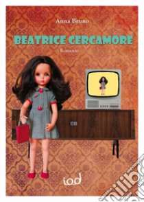 Beatrice cercamore libro di Bruno Anna