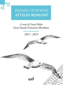 Premio di poesie Attilio Romanò libro di Polito L. (cur.)