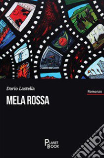 Mela rossa libro di Lastella Dario