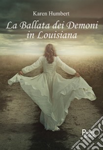 La ballata dei demoni in louisiana libro di Humbert Karen