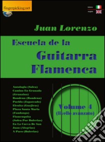 Escuela de la guitarra flamenca. Ediz. italiana e inglese. Vol. 4 libro di Lorenzo Juan