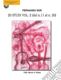 20 studi. Ediz. italiana, inglese, francese, tedesca e spagnola. Con espansione online. Vol. 2: Dal n.11 al n.20 libro di Sor Fernando