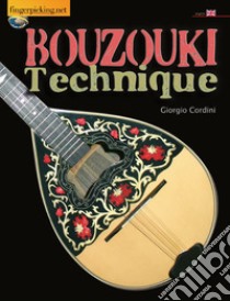 Bouzouki technique. Con espansione online libro di Cordini Giorgio