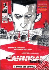 Il ponte del diavolo. The cannibal family Rimini 2015. Ediz. speciale libro di Fantelli Stefano; Piccioni Rossano
