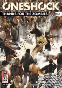 Thanks for the zombies. One shock. Vol. 2 libro di Fantelli Stefano; Greganti Marco