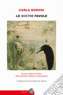 Le nostre favole libro di Boroni Carla