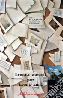 Trenta autori per tren'anni libro