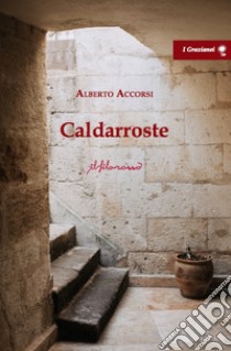 Caldarroste libro di Accorsi Alberto