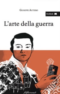 L'arte della guerra libro di Autiero Giuseppe