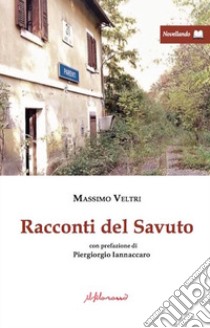 Racconti del Savuto libro di Veltri Massimo