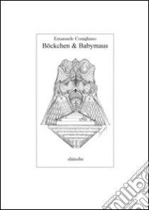 Böckchen & Babymaus libro di Conigliano Emanuele