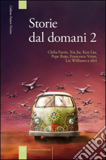 Storie del domani. Vol. 2 libro