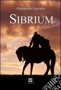 Sibrium libro di Cuccuru Alessandro