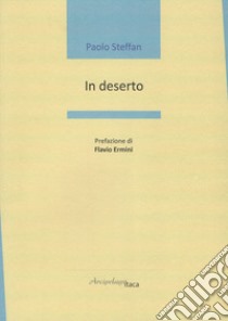 In deserto libro di Steffan Paolo