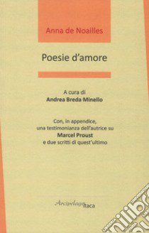 Poesie d'amore libro di De Noailles Anna; Breda Minello A. (cur.)