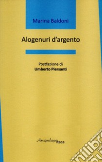 Alogenuri d'argento libro di Baldoni Marina