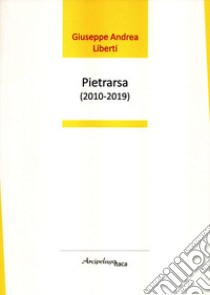 Pietrarsa (2010-2019) libro di Liberti Giuseppe Andrea