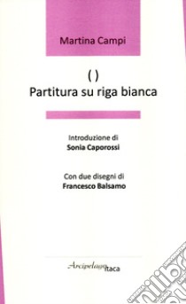 ( ) - Partitura su riga bianca libro di Campi Martina